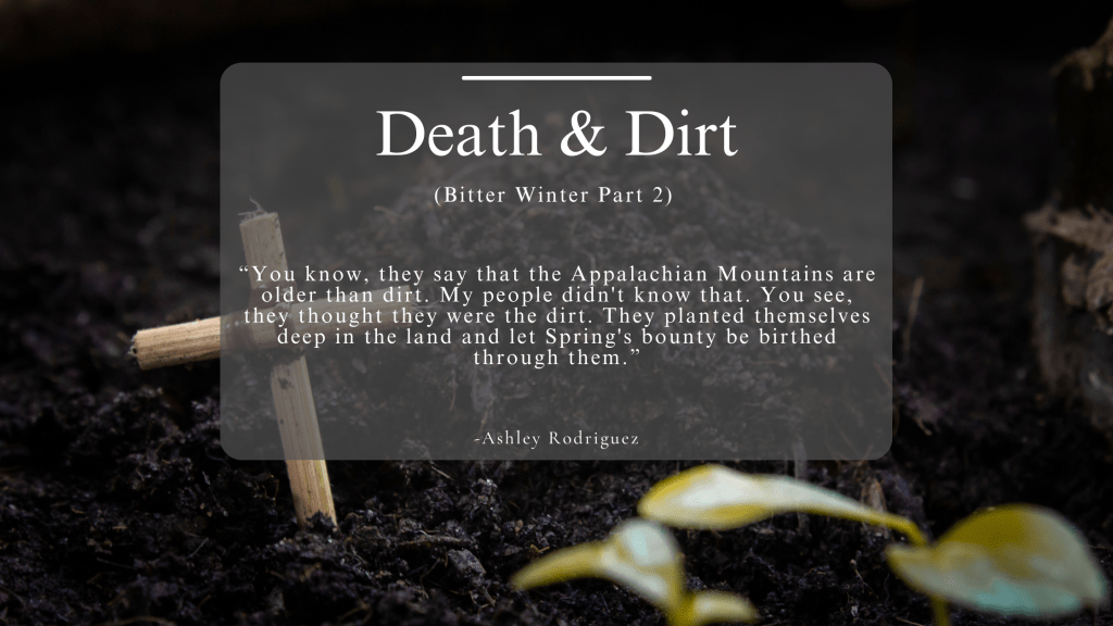 Death & Dirt (Bitter Winter Part&nbsp;2)